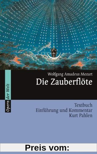 Die Zauberflöte: Einführung und Kommentar. Textbuch/Libretto.: Textbuch. Einführung und Kommentar (Opern der Welt)
